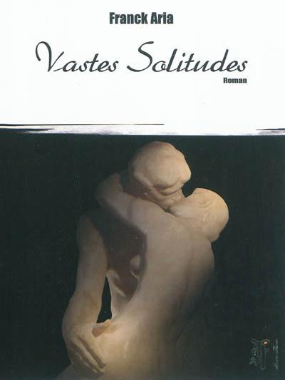 Vastes solitudes