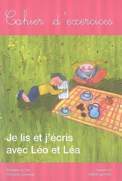 Je lis et j'écris avec Léo et Léa : cahier d'exercices