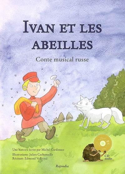 Ivan et les abeilles : conte musical russe