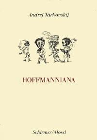 Hoffmanniana : scénario pour un film non réalisé