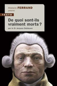 De quoi sont-ils vraiment morts ?