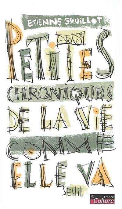 Petites chroniques de la vie comme elle va