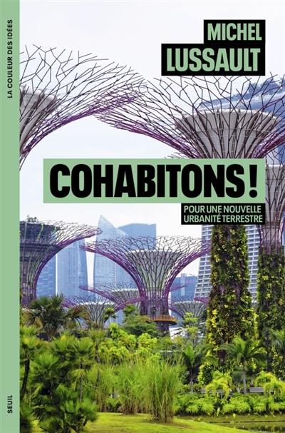 Cohabitons ! : pour une nouvelle urbanité terrestre