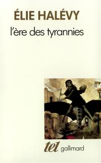 L'Ere des tyrannies : études sur le socialisme et la guerre