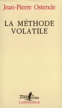 La méthode volatile