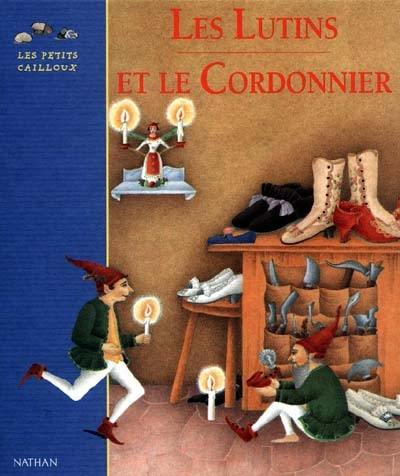 Les lutins et le cordonnier : conte de Grimm