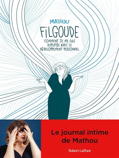 Filgoude : comment je me suis disputée avec le développement personnel