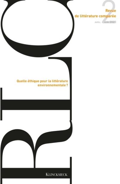 Revue de littérature comparée, n° 386. Quelle éthique pour la littérature environnementale ?