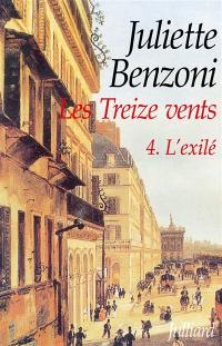 Les Treize vents. Vol. 4. L'exilé