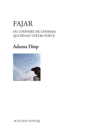 Fajar ou L'odyssée de l'homme qui rêvait d'être poète