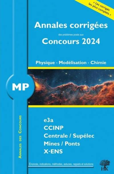 Physique, modélisation, chimie MP : annales corrigées des problèmes posés aux concours 2024 : e3a, CCINP, Centrale-Supélec, Mines-Ponts, X-ENS