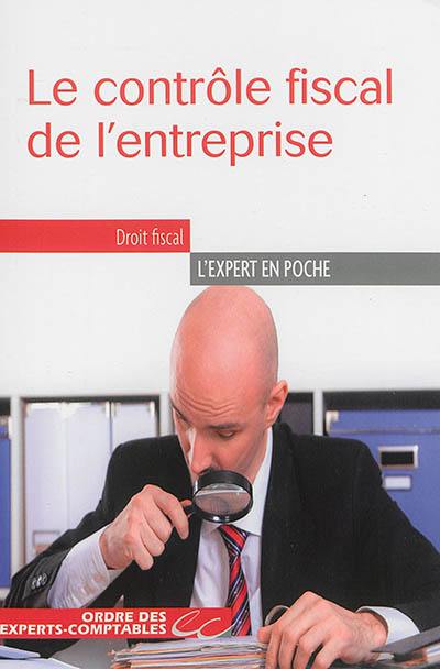 Le contrôle fiscal de l'entreprise