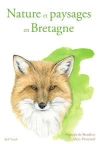 Nature et paysages en Bretagne : dictionnaire engagé