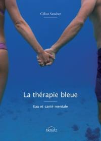 La thérapie bleue : eau et santé mentale