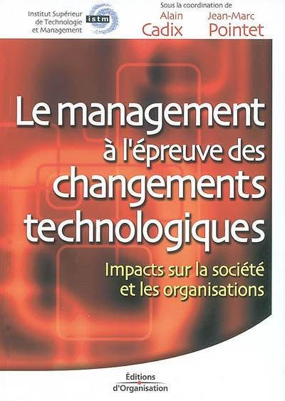 Le management à l'épreuve des changements technologiques : impacts sur la société et les organisations