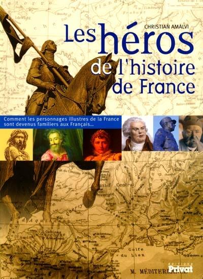 Les héros de l'histoire de France