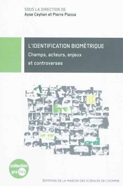 L'identification biométrique : champs, acteurs, enjeux et controverses