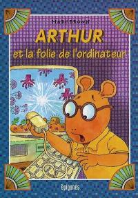 Arthur et la folie de l'ordinateur