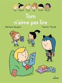 Tom n'aime pas lire