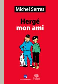 Hergé mon ami : études et portraits