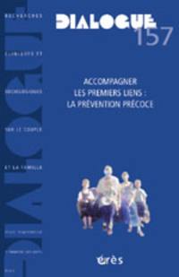 Dialogue, n° 157. Accompagner les premiers liens : la prévention précoce