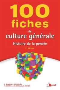 100 fiches de culture générale : histoire de la pensée