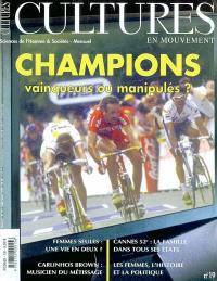 Cultures en mouvement, n° 19. Champions : vainqueurs ou manipulés ?