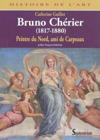 Bruno Chérier, 1817-1880 : peintre du Nord, ami de Carpeaux