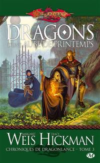 Chroniques de Dragonlance. Vol. 3. Dragons d'une aube de printemps