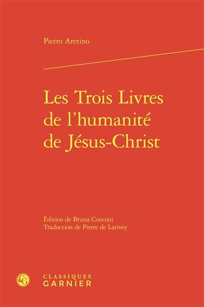 Les trois livres de l'humanité de Jésus-Christ