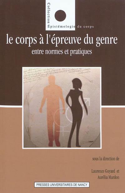 Le corps à l'épreuve du genre : entre normes et pratiques