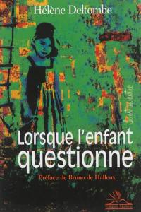 Lorsque l'enfant questionne