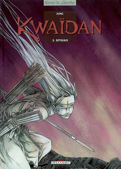 Kwaïdan. Vol. 2. Setsuko