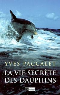 La vie secrète des dauphins