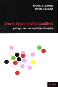 La discrimination positive : plaidoyer pour une démocratie citoyenne