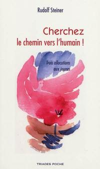 Cherchez le chemin vers l'humain ! : entretiens avec les jeunes, 1924 : trois allocutions aux jeunes