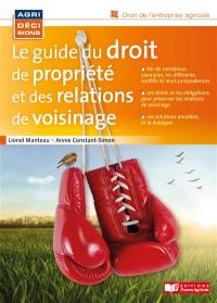 Le guide du droit de propriété et des relations de voisinage