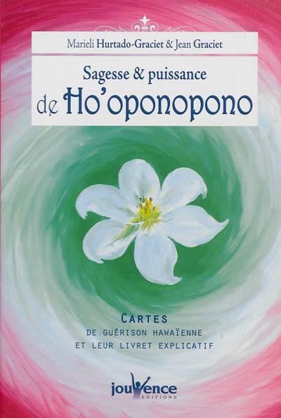 Sagesse & puissance de ho'oponopono : cartes de guérison hawaïenne et leur livret explicatif