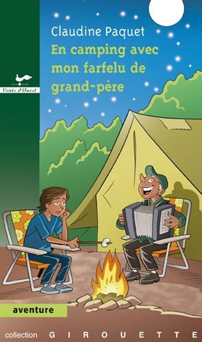 En camping avec mon farfelu de grand-père