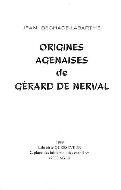 Origines agenaises de Gérard de Nerval