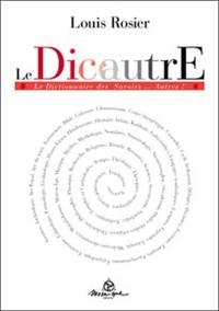 Le dicautre : le dictionnaire des savoirs... autres !