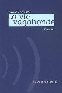 La vie vagabonde. Singe mon herbier