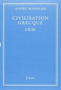 Civilisation grecque : coffret 3 tomes