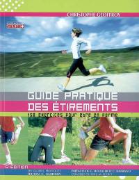 Guide pratique des étirements : 150 exercices pour être en forme