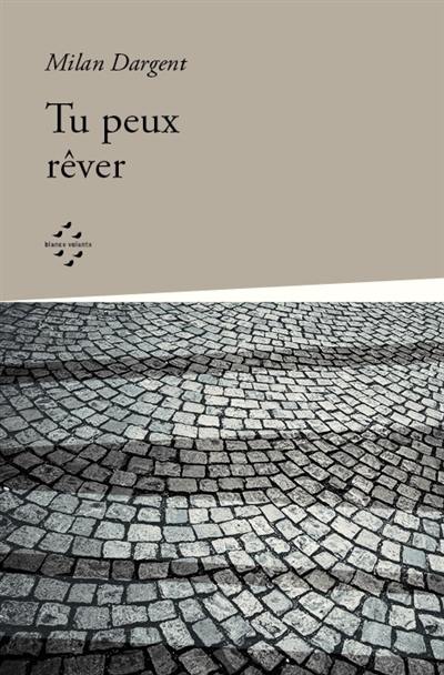 Tu peux rêver