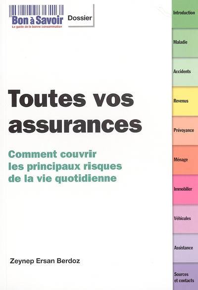 Toutes vos assurances : comment couvrir les principaux risques de la vie quotidienne