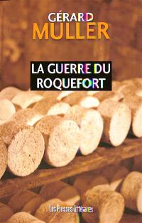 La guerre du roquefort