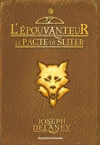 L'Epouvanteur. Vol. 11. Le pacte de Sliter