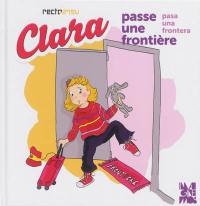 Clara passe une frontière. Clara pasa una frontera