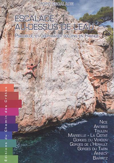 Escalades au-dessus de l'eau : psicobloc et deep-water soloing en France